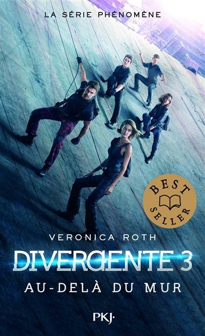 Divergente. Vol. 3. Au-delà du mur | Veronica Roth