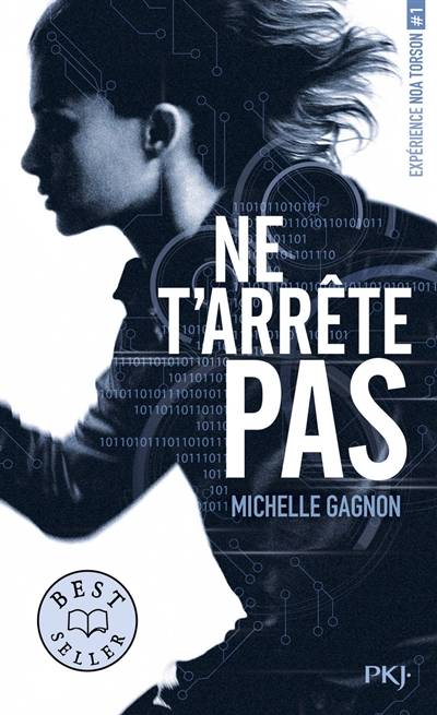 Expérience Noa Torson. Vol. 1. Ne t'arrête pas | Michelle Gagnon