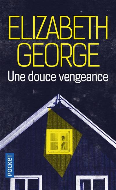 Une douce vengeance | Elizabeth George, Dominique Wattwiller