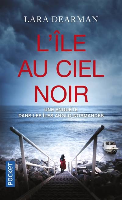 L'île au ciel noir : une enquête dans les îles Anglo-Normandes | Lara Dearman, Dominique Haas, Stéphanie Leigniel