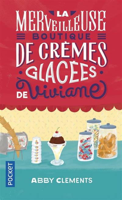 La merveilleuse boutique de crèmes glacées de Viviane | Abby Clements, Maryse Leynaud