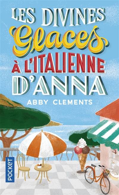 Les divines glaces à l'italienne d'Anna | Abby Clements, Maryse Leynaud