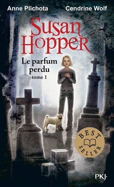 Susan Hopper. Vol. 1. Le parfum perdu | Anne Plichota, Cendrine Wolf