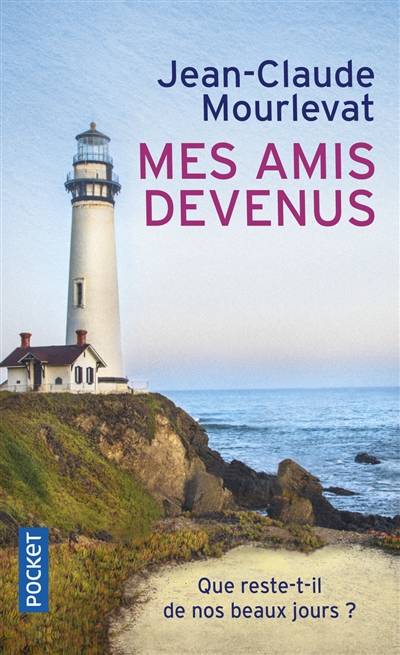 Mes amis devenus | Jean-Claude Mourlevat