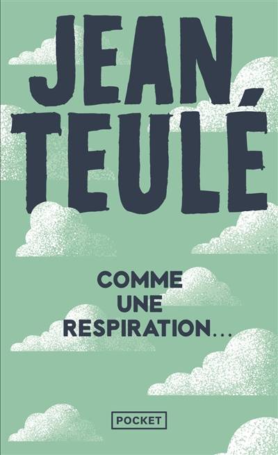 Comme une respiration... | Jean Teulé