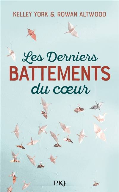 Les derniers battements du coeur | Kelley York, Rowan Altwood, Laurence Richard