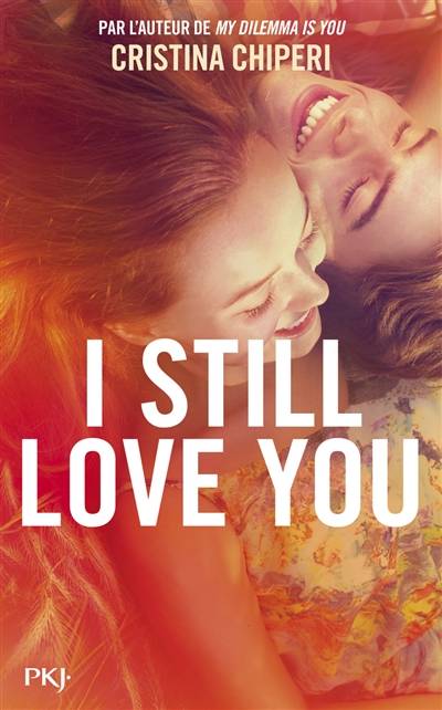 I still love you | Cristina Chiperi, Nathalie Nédélec-Courtès