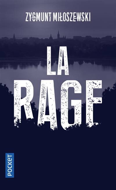 La rage | Zygmunt Miloszewski, Kamil Barbarski