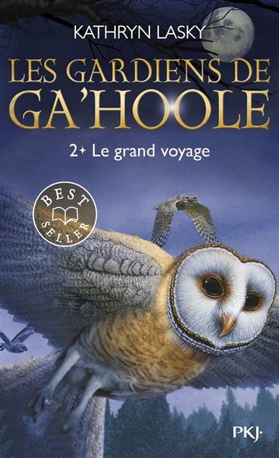 Les gardiens de Ga'Hoole. Vol. 2. Le grand voyage | Kathryn Lasky, Cécile Moran