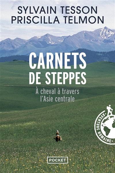 Carnets de steppes : à cheval à travers l'Asie centrale | Priscilla Telmon, Sylvain Tesson