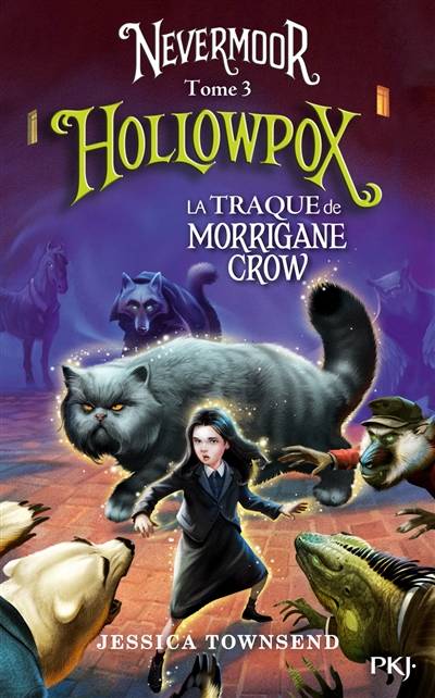 Nevermoor. Vol. 3. Hollowpox : la traque de Morrigane Crow | Jessica Townsend, Hannah Peck, Beatriz Castro, Juliette Lê