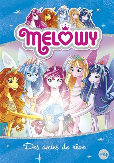 Melowy. Vol. 12. Des amies de rêve | Danielle Star, Nathalie Nédélec-Courtès