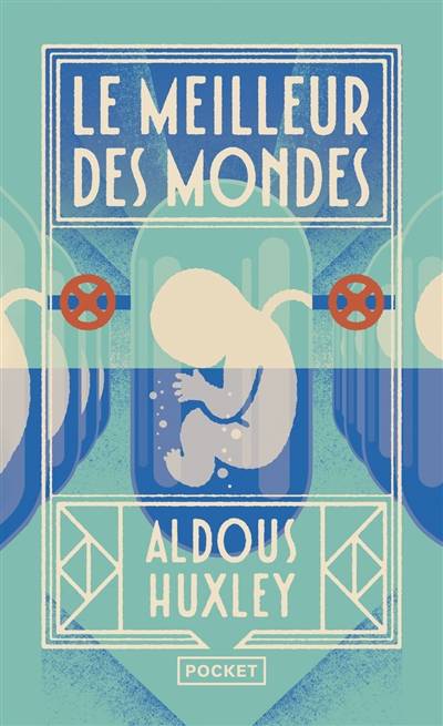 Le meilleur des mondes | Aldous Huxley, Jules Castier