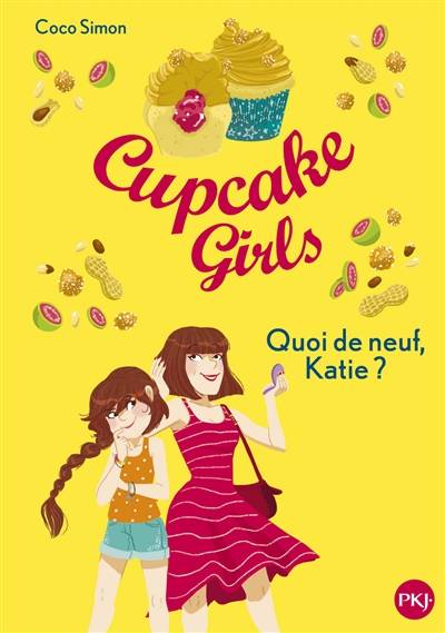 Cupcake girls. Vol. 13. Quoi de neuf, Katie ? | Coco Simon, Christine Bouchareine