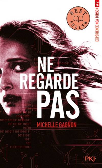 Expérience Noa Torson. Vol. 2. Ne regarde pas | Michelle Gagnon, Julien Chèvre