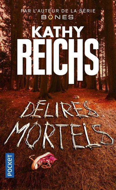 Délires mortels | Kathy Reichs, Natalie Beunat