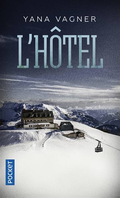 L'hôtel | Yana Vagner, Raphaëlle Pache