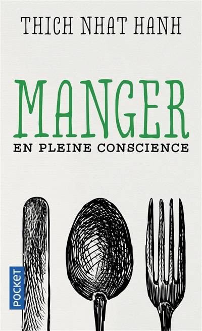 Manger en pleine conscience | Thich Nhât Hanh, Stéphanie Chaut