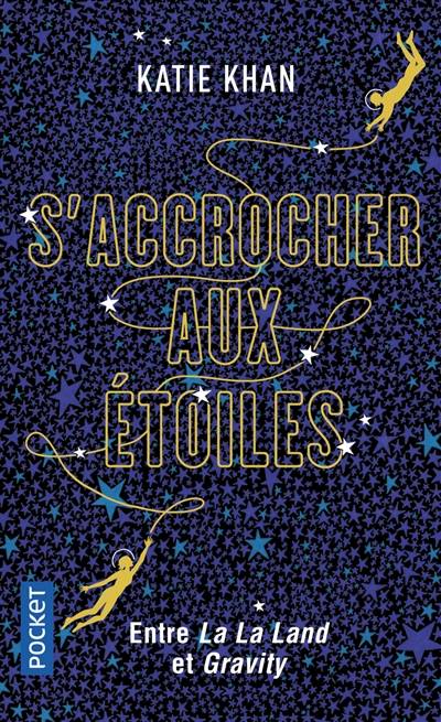 S'accrocher aux étoiles | Katie Khan, Marie Hermet