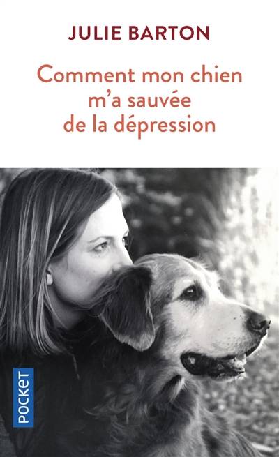 Comment mon chien m'a sauvé de la dépression | Julie Barton, Chloé Royer