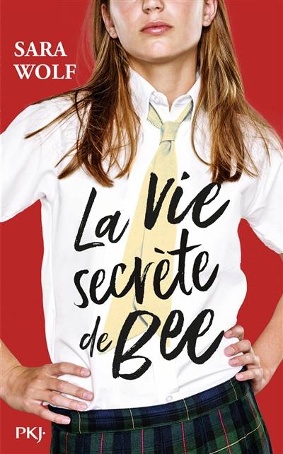 La vie secrète de Bee | Sara Wolf, Noémie Saint-Gal