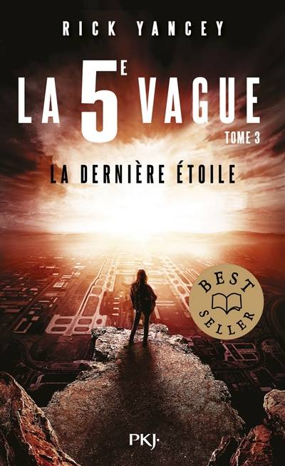 La 5e vague. Vol. 3. La dernière étoile | Rick Yancey, Francine Deroyan