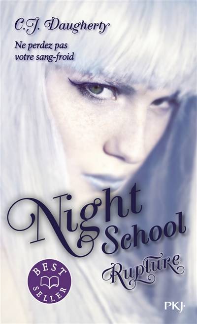 Night school. Vol. 3. Rupture | Christi Daugherty, Francine Deroyan