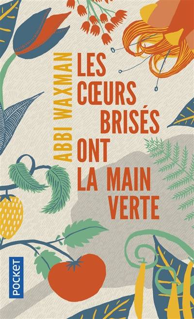 Les coeurs brisés ont la main verte | Abbi Waxman, Julia Taylor