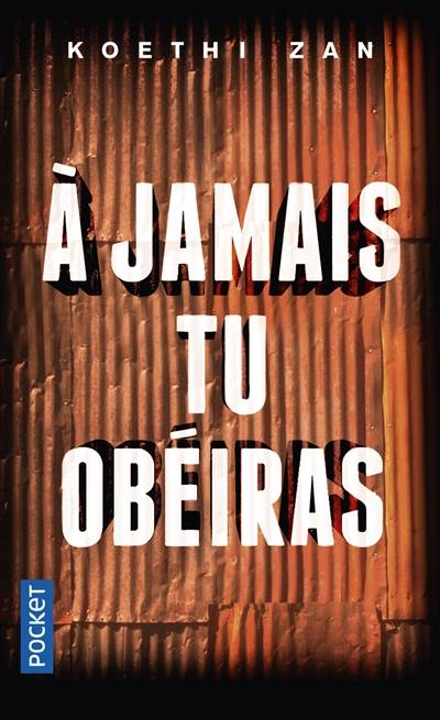 A jamais tu obéiras | Koethi Zan, Séverine Quelet