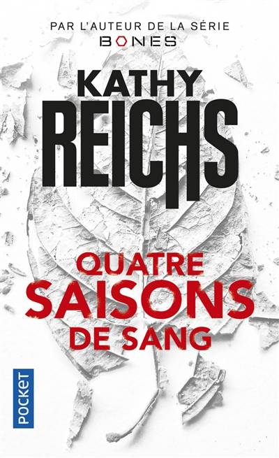 Quatre saisons de sang : thriller | Kathy Reichs, Natalie Beunat