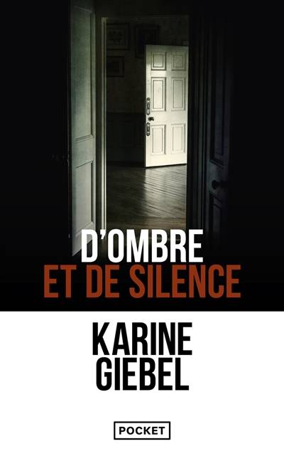 D'ombre et de silence | Karine Giebel