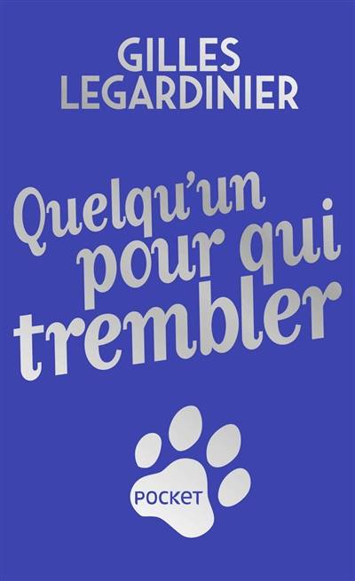 Quelqu'un pour qui trembler | Gilles Legardinier