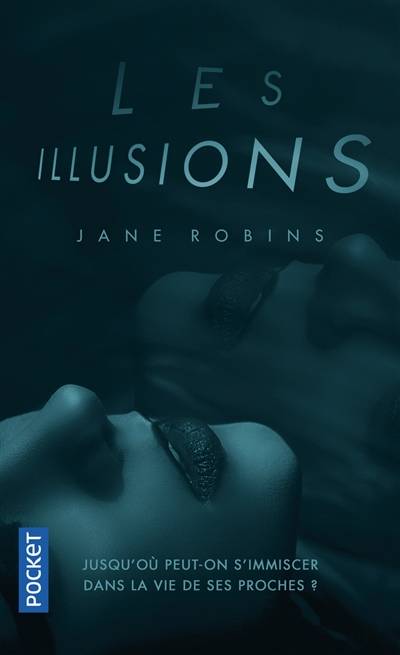 Les illusions | Jane Robins, Caroline Nicolas