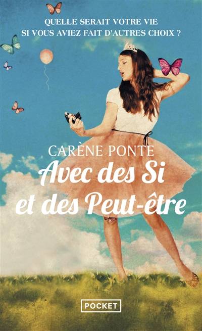 Avec des si et des peut-être | Carène Ponte