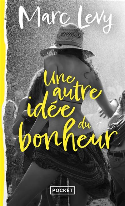 Une autre idée du bonheur | Marc Levy