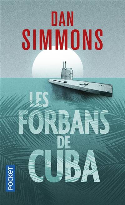 Les forbans de Cuba | Dan Simmons, Jean-Daniel Brèque