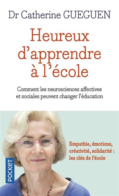 Heureux d'apprendre à l'école : comment les neurosciences affectives et sociales peuvent changer l'éducation | Catherine Gueguen