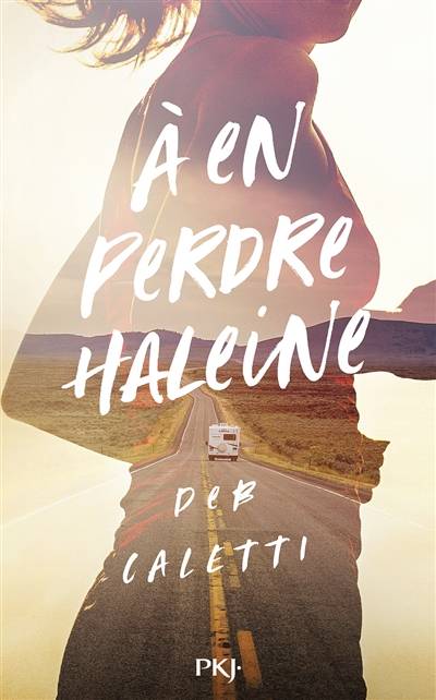 A en perdre haleine | Deb Caletti, Maud Desurvire