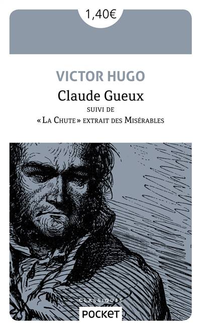 Claude Gueux. La chute, extrait des Misérables | Victor Hugo