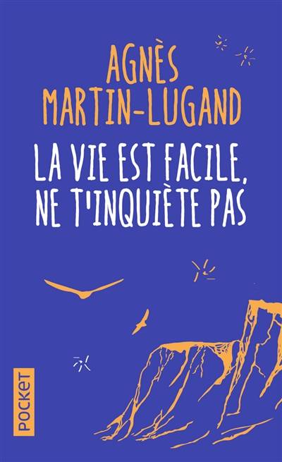 La vie est facile, ne t'inquiète pas | Agnès Martin-Lugand