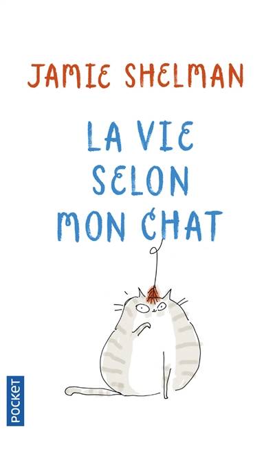 La vie selon mon chat | Jamie Shelman, Michael Belano