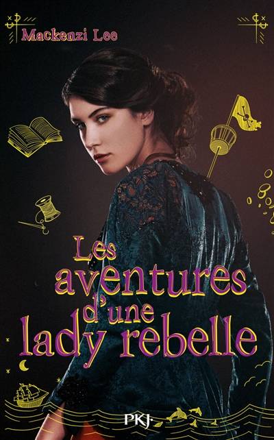 Les aventures d'une lady rebelle | MacKenzi Lee, Maud Desurvire