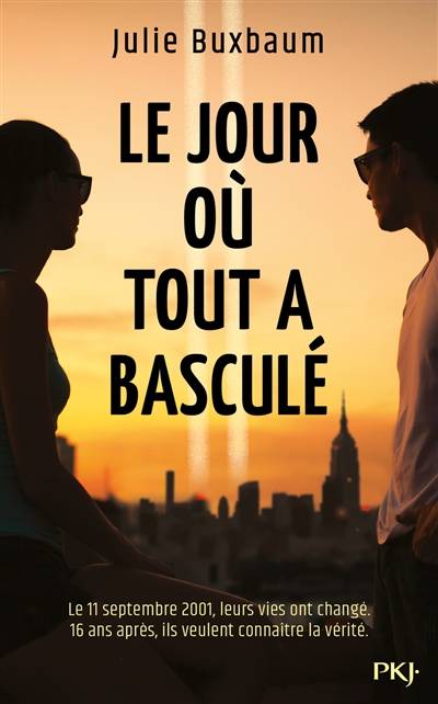 Le jour où tout a basculé | Julie Buxbaum, Benjamin Kuntzer