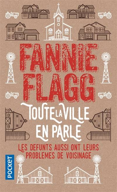 Toute la ville en parle : les défunts aussi ont leurs problèmes de voisinage | Fannie Flagg, Jean-Luc Piningre