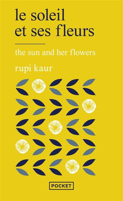 Le soleil et ses fleurs. The sun and her flowers | Rupi Kaur, Sabine Rolland