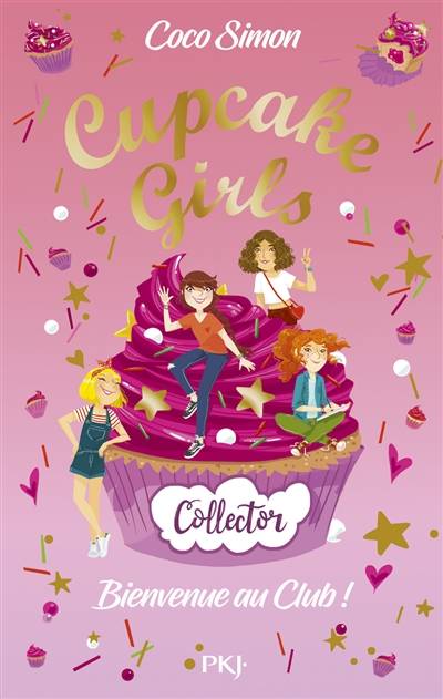 Cupcake girls : collector. Bienvenue au club ! | Coco Simon, Christine Bouchareine