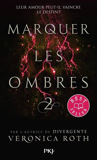 Marquer les ombres. Vol. 2 | Veronica Roth