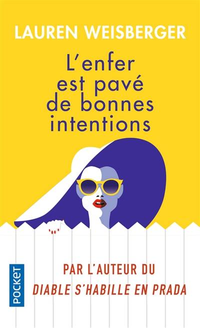 L'enfer est pavé de bonnes intentions | Lauren Weisberger, Christine Barbaste