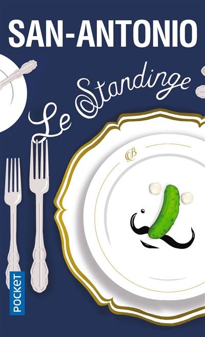 Le standinge, le savoir-vivre selon Bérurier | San-Antonio