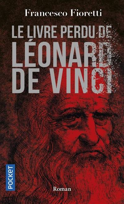 Le livre perdu de Léonard de Vinci | Francesco Fioretti, Chantal Moiroud